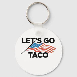 Let's Go TACO Trump Always Chickens Out  Keychain