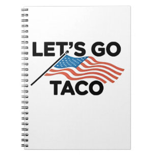 Let's Go TACO Trump Always Chickens Out Notebook