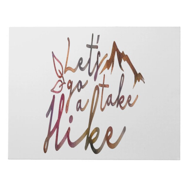 Let's Go Take A Hike Inspirational Hiking Notepad (Front)