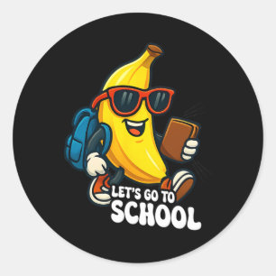 Let's Go To School Funny Bananas Back To School Fo Classic Round Sticker