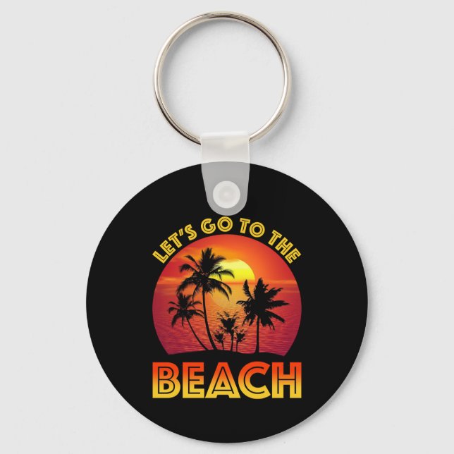 Let's Go To The Beach Keychain (Front)