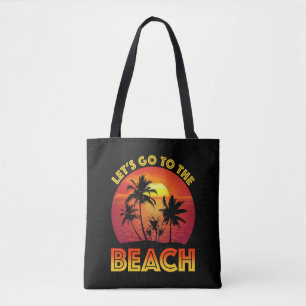 Let's Go To The Beach Tote Bag