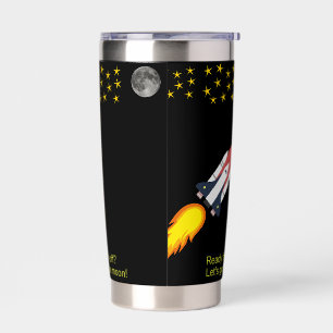 Let's go to the moon  insulated tumbler