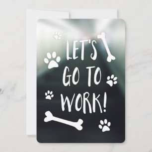 let's go to work bring your dog to work day invitation