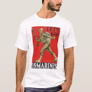 Let's Go!  U.S. Marines. T-Shirt