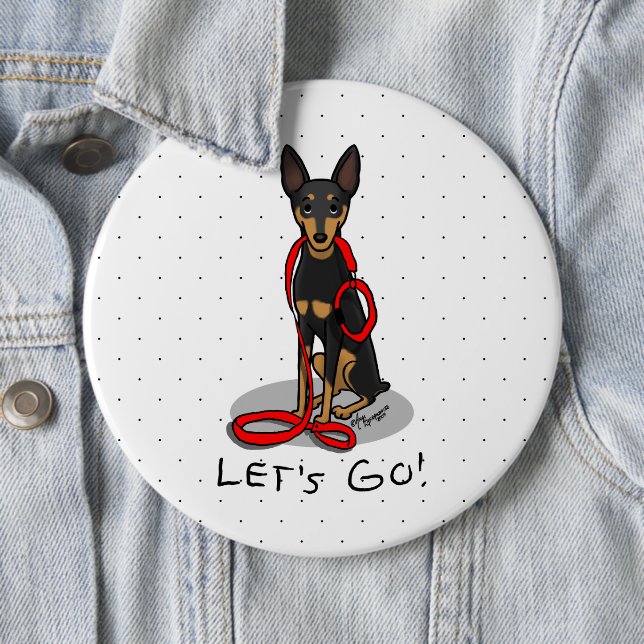 Let's Go! Walk Miniature Pinscher (black tan 1) 6 Inch Round Button (In Situ)