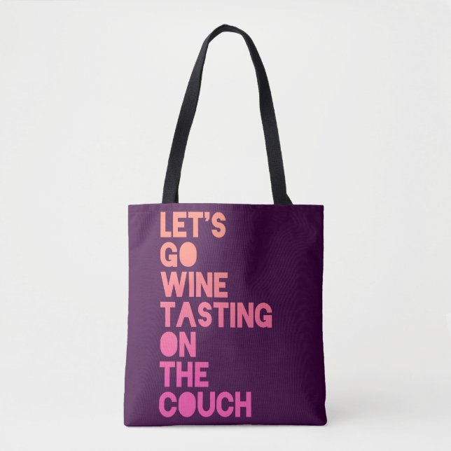 Let's Go Wine Tasting On The Couch Tote Bag (Front)