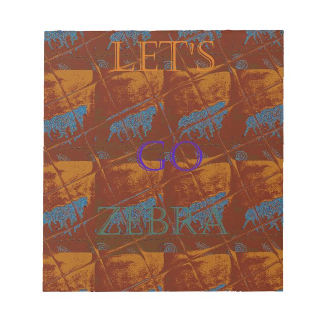 Let's Go Zebra Safari Art Print/Graphic Notepad (Front)