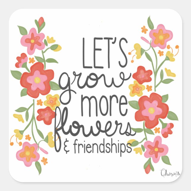Let's Grow Flowers and Friendships Sticker (Front)
