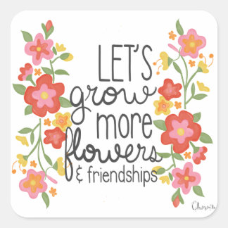 Let's Grow Flowers and Friendships Sticker