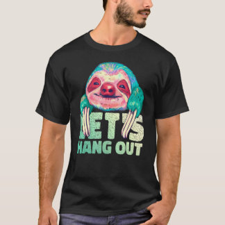 Lets Hang Ou Happy Sloth Water Colour Painting T-Shirt