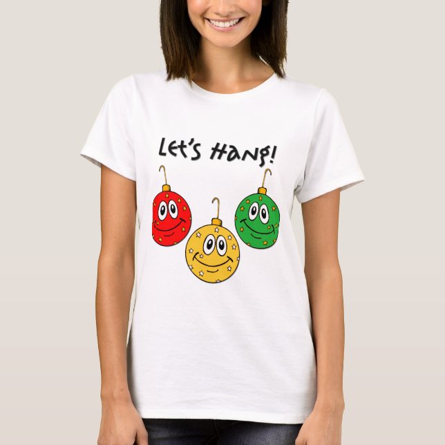 Let's Hang T-Shirt (Front)