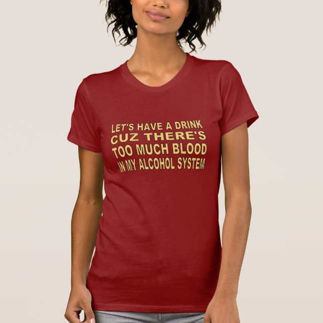 Let's have a Drink... T-Shirt (Front)