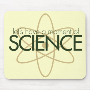 Let's have a moment of SCIENCE Mouse Pad