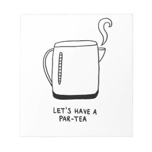 Let's Have a Par-Tea Notepad