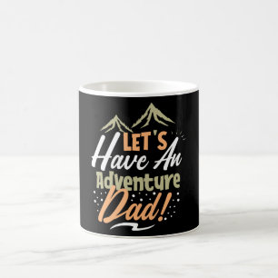 Let's Have an Adventure Dad Coffee Mug