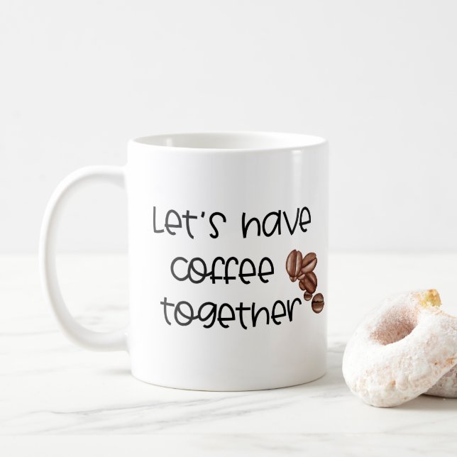 Let's Have Coffee Together...Name Couples Mug (With Donut)