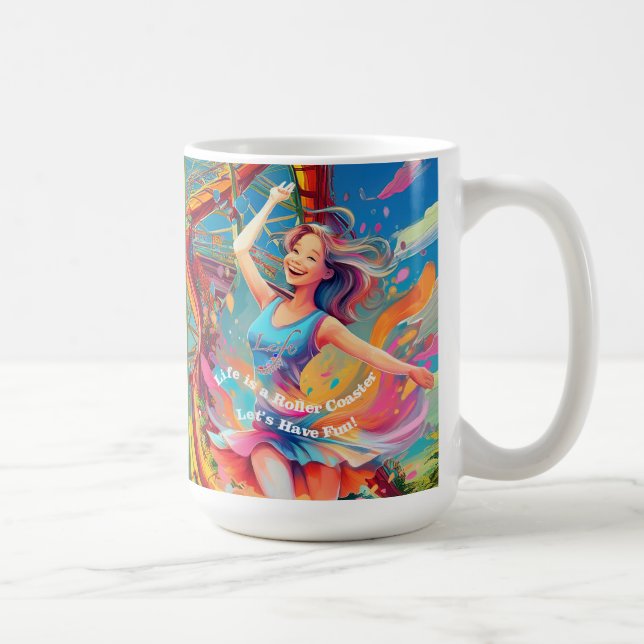 Let's Have Fun,Life a Roller Coaster Coffee Mug (Right)