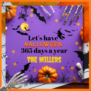 Let's Have Halloween 365 Days A Year Magnet