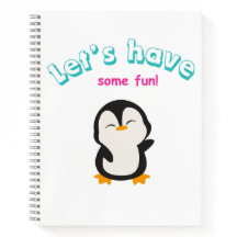 Let's have some fun penguin Spiral Notebook