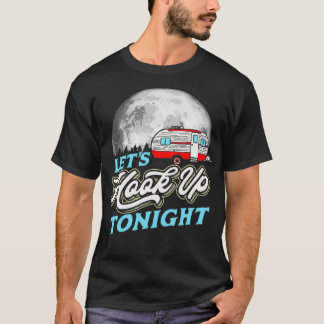 Lets Hookup Tonight Funny Retro Camper RV Moon  Tr T-Shirt