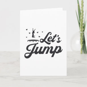 Let's Jump Trampoline Gymnast Funny Trampolining Card