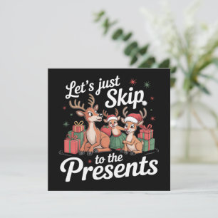 Let's Just Skip To The Presents Family Christmas  Holiday Card