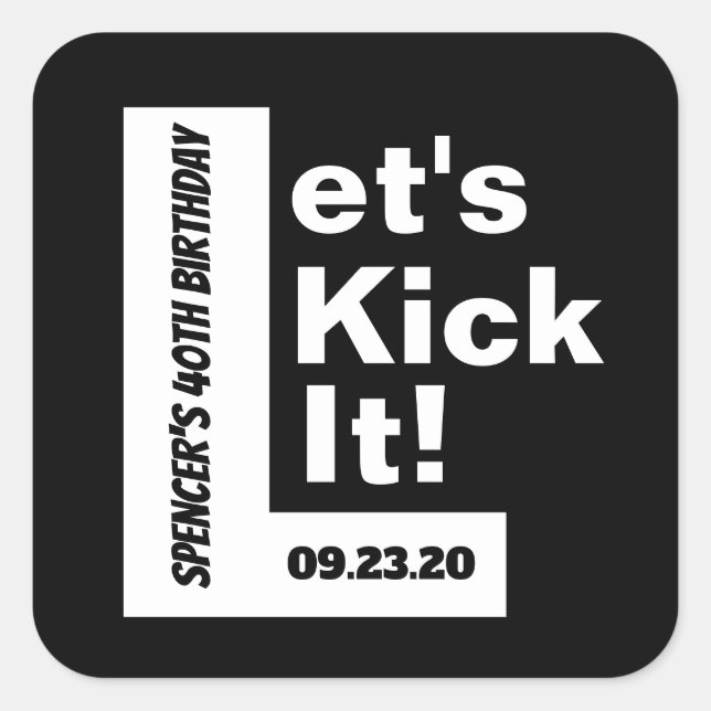 "Let's Kick It" Personalized Any Event Square Sticker (Front)