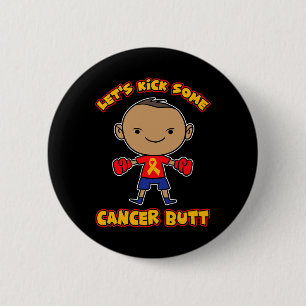Lets Kick Some Cancer Butt Childhood Cancer Awaren 2 Inch Round Button