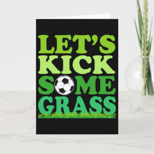 Let's Kick Some Gr Soccer Player Sports Lover Card