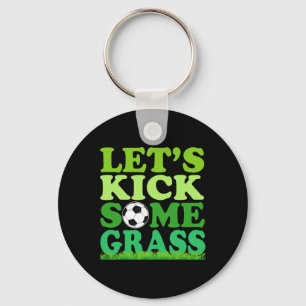 Let's Kick Some Gr Soccer Player Sports Lover  Keychain