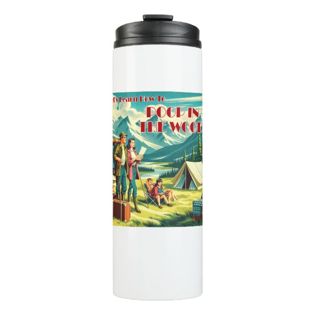 Let's Learn How To Poop In The Woods Camping Thermal Tumbler (Front)