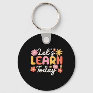 Let's Learn Today Teacher Motivational Sayings Ins Keychain