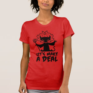 Let's Make A Deal With The Devil T-Shirt