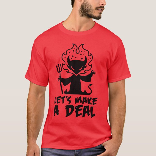 Let's Make A Deal With The Devil T-Shirt (Front)