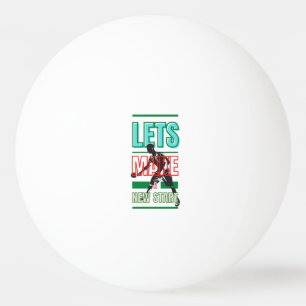 Lets Make A New Start Ping Pong Paddle Ball