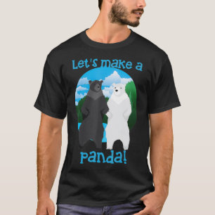 Let's Make A Panda  Cool In Love Bears Gift  T-Shirt