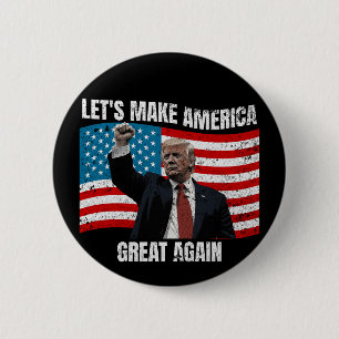Lets make America great again 2 Inch Round Button