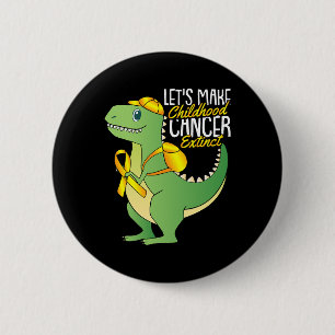 Lets Make Childhood Cancer Extinct Awareness T- Re 2 Inch Round Button