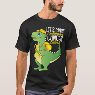 Lets Make Childhood Cancer Extinct Awareness T- Re T-Shirt