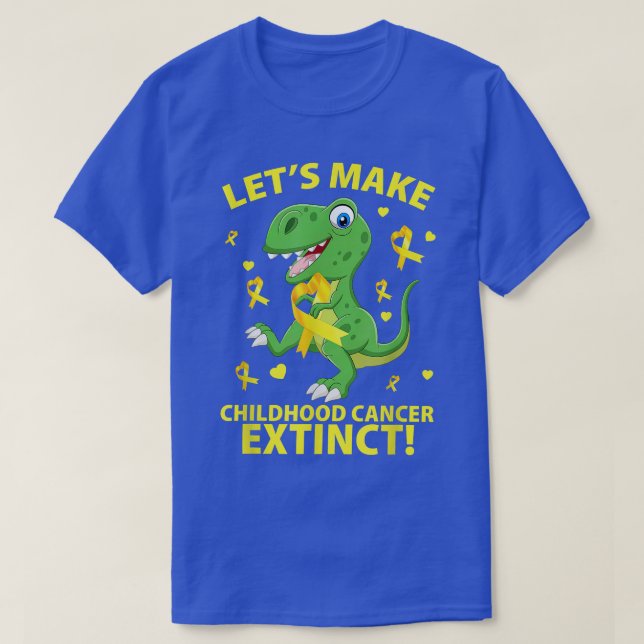 Let's Make Childhood Cancer Extinct Dinosaur Cance T-Shirt (Design Front)