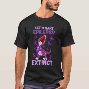 Let'S Make Epilepsy Extinct Epilepsy Awareness T-Shirt