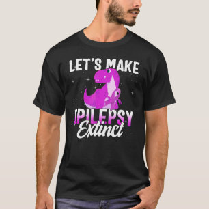 Lets Make Epilepsy Extinct Warrior Awareness Purpl T-Shirt