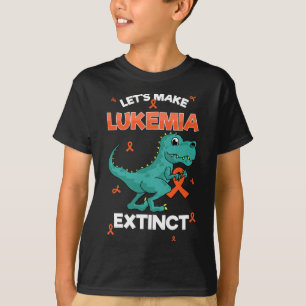 Let's Make Leukaemia Extinct Leukaemia Awareness B T-Shirt