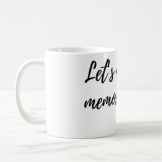 let's make memories with camera coffee mug