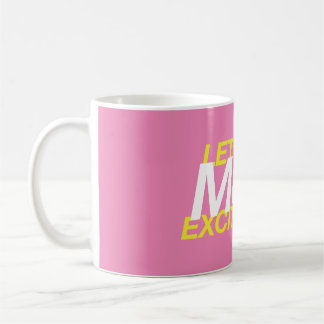 Let's Make Music Exciting Again! Coffee Mug