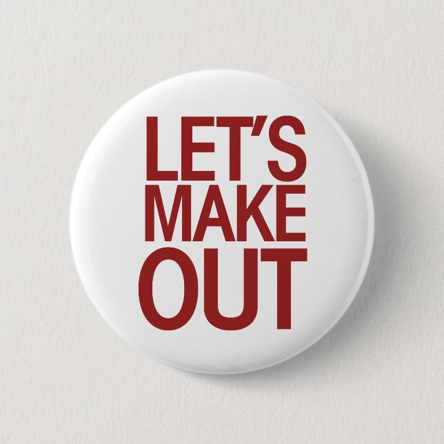Let's Make Out 2 Inch Round Button (Front)