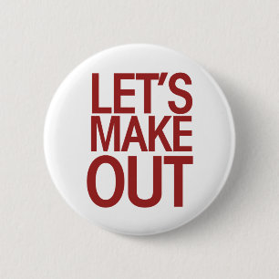 Let's Make Out 2 Inch Round Button