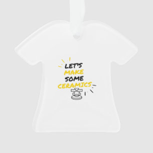 Let's make some ceramics ornament