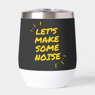 let's make some noise